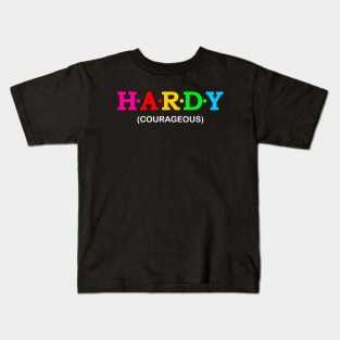 Hardy - Courageous. Kids T-Shirt